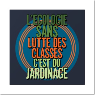 L'ecologie sans lutte des classes... Posters and Art